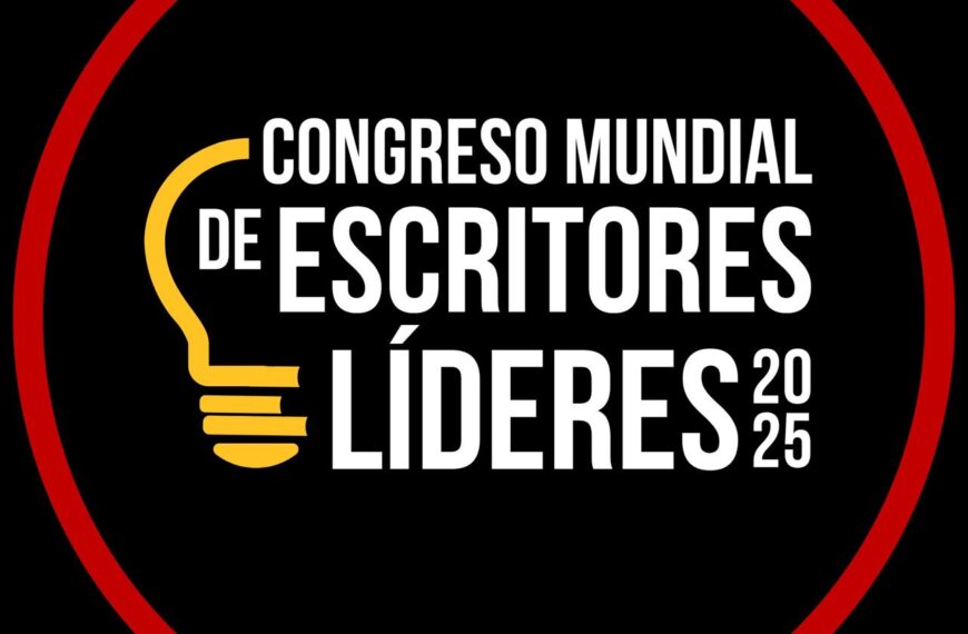Congreso Mundial de Escritores Líderes redefine el rumbo del pensamiento global, del 8 al 12 de diciembre 2025